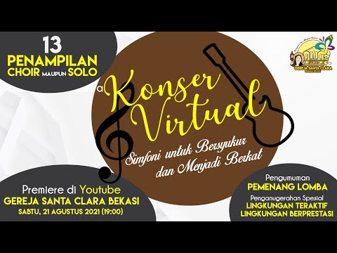 KONSER VIRTUAL Simfoni untuk Bersyukur dan Menjadi Berkat - 23 Tahun Gereja Santa Clara
