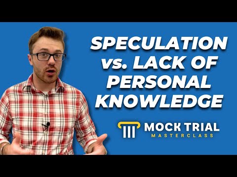 How to Make Speculation + Lack of Personal Knowledge Objections in Mock Trial (and win them!)