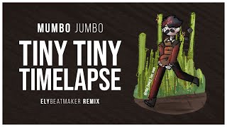 Mumbo Jumbo - Tiny Timelapse (elybeatmaker Remix)