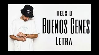 Rels B - Buenos Genes (Letra)