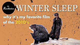 Why WINTER SLEEP is My Favorite Film of the Decade