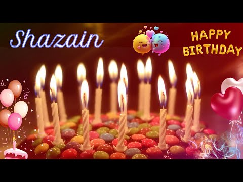 Shazain Birthday Song | Shazain Happy Birthday to you | Shazain Birthday Status 🎁🎂