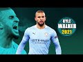 Kyle Walker 2021 ● Amazing Skills Show | HD