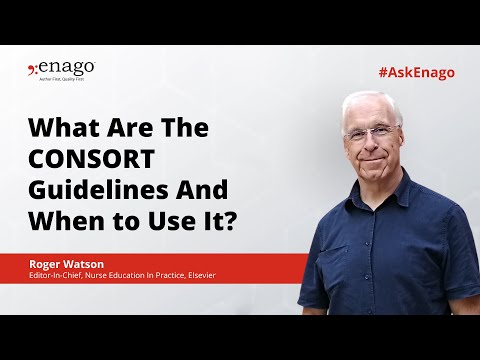What Are The CONSORT Guidelines And When to Use It? - Guide by Mr. Roger Watson | Enago