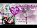 🩷Michael Hedges🤍Spring Buds 💜David Crosby❤︎Graham Nash