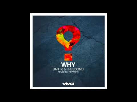 FreedomB & Bar F6 - Why (Original Mix)