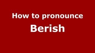 How to pronounce Berish