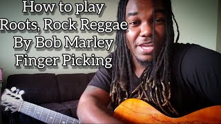 How to play Bob Marley - Roots, Rock, Reggae (Finger Picking) Acoustic
