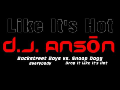 DJ Anson - Like It's Hot (Backstreet Boys vs. Snoop Dogg)