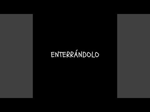 Enterrándolo