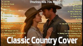 Let It Be, Wind Of Change, Hey Jude – Classic Country Music Timeless60s,70s,80s ✨🎶