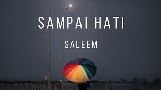 Download lagu Sampai Hati - Saleem Iklim (Lirik Lagu) mp3 Download lagu Sampai Hati - Saleem Iklim (Lirik Lagu) mp3