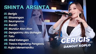 Download lagu Shinta Arsinta - GERIGIS - SINARENGAN || DANGDUT KOPLO HITS 2025 mp3