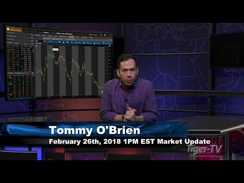 February 26th 1PM EST Market Update with Tommy O'Brien on TFNN