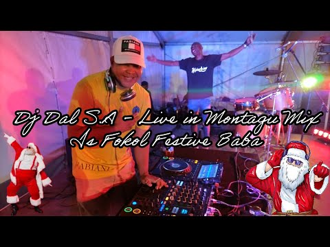 DJ Dal S.A - Live In Montagu | Is Fokol Festive Baba [CBR Round 2 Mix 2023] Die Doring Steek