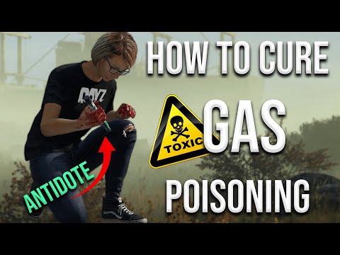 How to Cure GAS POISONING in DayZ | Toxic Gas Disease Cure