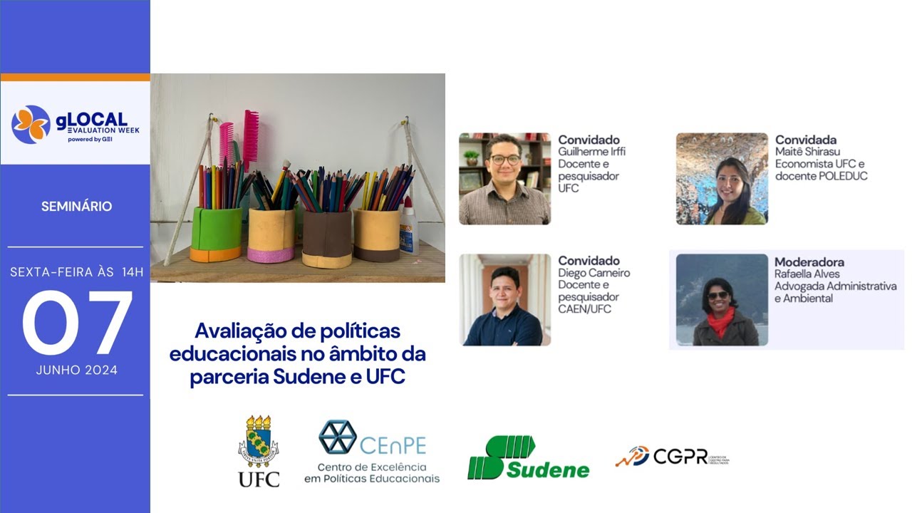 AVALIAÇÃO DE POLÍTICAS EDUCACIONAIS NO ÂMBITO DA PARCERIA SUDENE-UFC | 07-06-2024