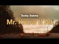 Teddy Swims - Mr. Know It All (Lyrics)