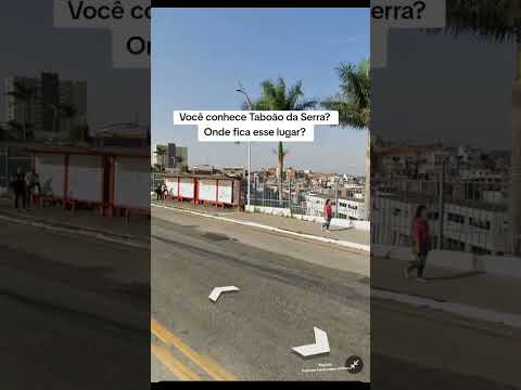 Você conhece Taboão da Serra?