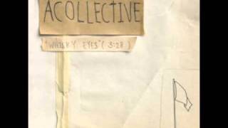 Acollective - Whisky Eyes