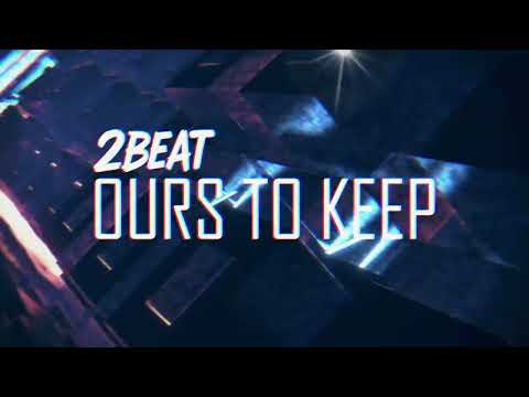 Ours To Keep - 2BEAT FT Hanif Hemuto -  Remix