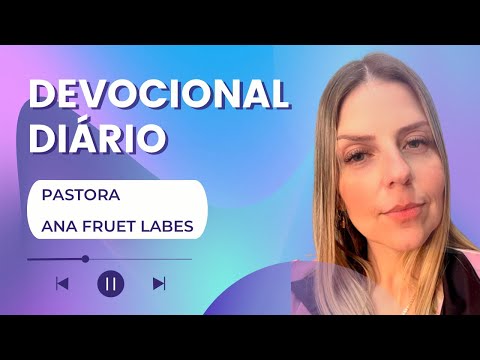 07/09/2022 - Devocional diário - EU? PREOCUPADO? - Pastora Ana Fruet Labes