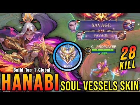 2x SAVAGE + 28 Kills!! Finally Hanabi SOUL VESSELS Skin is Back!! - Build Top 1 Global Hanabi ~ MLBB