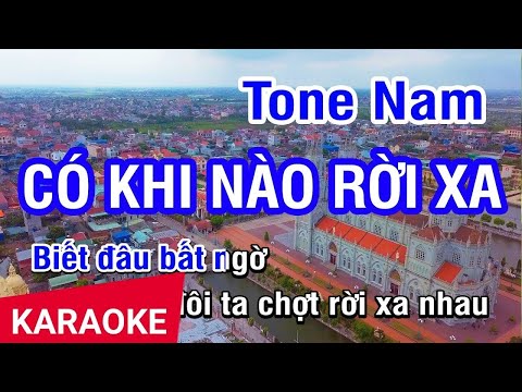 Karaoke Có Khi Nào Rời Xa (Bích Phương) - Tone Nam | Nhan KTV