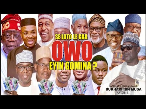 SE LOTO LE GBA OWO EYIN GOMINA? | SHEIKH BUHARI OMO MUSA AJIKOBI 1