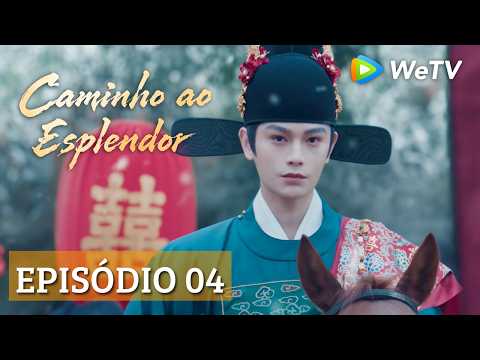Caminho ao Esplendor | Episódio 04 | O cortejo de casamento barra o funeral | Ding Yuxi e Deng Enxi