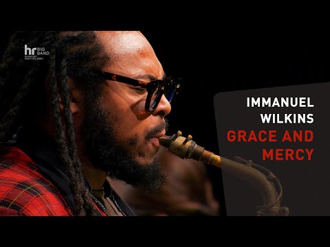 "GRACE AND MERCY" | Immanuel Wilkins | Miho Hazama | Frankfurt Radio Big Band | Jazz | Concert