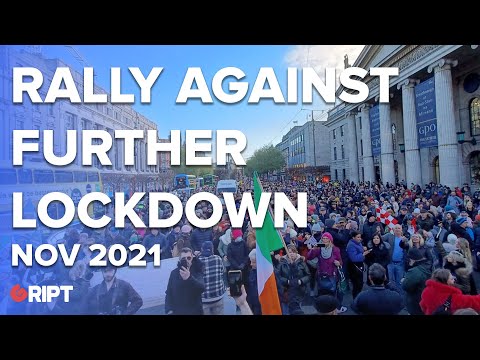 Thousands rallied against further lockdowns in Dublin, Nov 27 2021