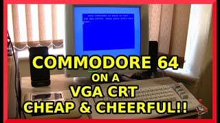 Commodore 64 on a VGA CRT monitor - the cheap and cheerful way!
