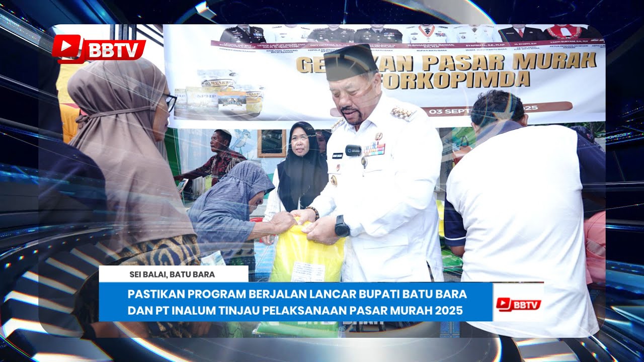 PASTIKAN PROGRAM BERJALAN LANCAR BUPATI BATU BARA DAN PT INALUM TINJAU PELAKSANAAN PASAR MURAH 2025