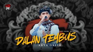 Download lagu DALAN TEMBUS - ARYA GALIH - CSAE mp3