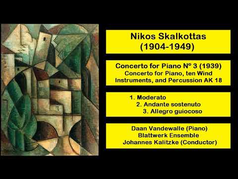 Nikos Skalkottas (1904-1949) - Concerto for Piano Nº 3 (1939) AK 18
