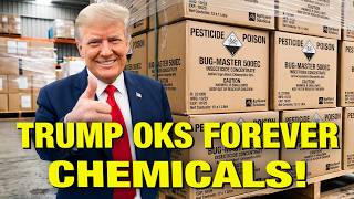 Trump Gives MAHA THE FINGER Over Forever Chemicals!