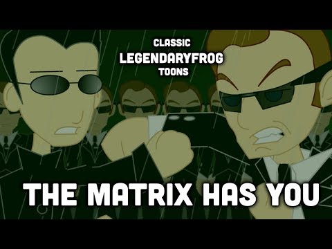 The Matrix Has You  (Classic LF Collab)