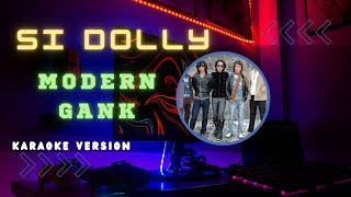 Download lagu Si Dolly - Modern Gank (Original Karaoke Version) mp3