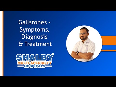 Gallstones – Symptoms, Diagnosis & Treatment