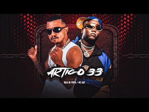 ARTIGO 33 - BALA DA TROPA E MC SACI - REMIX BREGA FUNK