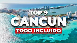 2025 - Top 9 Mejores Hoteles TODO INCLUIDO en CANCÚN