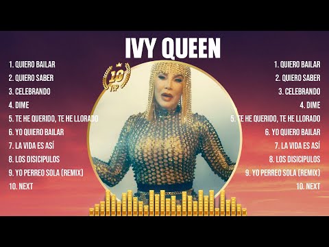 Ivy Queen Grandes Exitos - 10 Canciones Mas Escuchadas