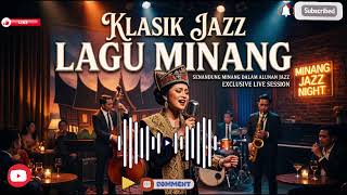 Download lagu Lagu Minang Versi Jazz - Musik Minang Relaksasi Terbaik Paling Enak mp3