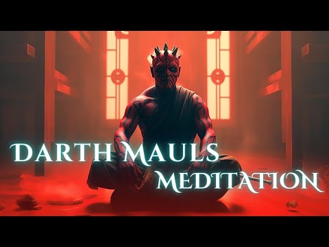 Darth Mauls Meditation - Sith Meditation - Dark Mysterious Atmospheric Ambient Music -Relaxing Music