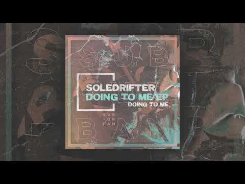 Soledrifter feat. Tommie Cotton - Doing To Me (Original Mix)