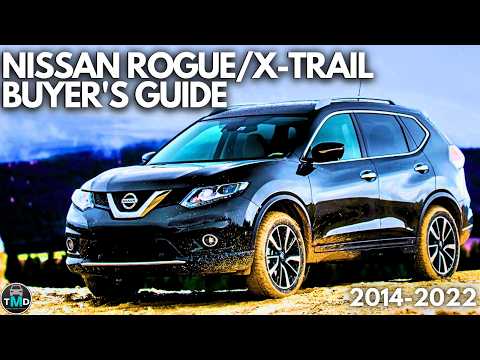 Nissan X-Trail / Rogue T32 Buyers Guide (2014-2022) Common faults and reliability problems (T32)