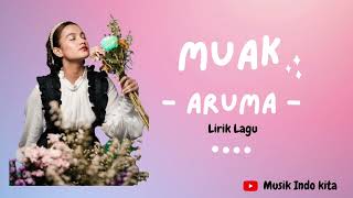 Download lagu Muak - Aruma | lirik lagu mp3