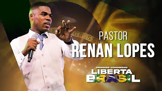 CONGRESSO LIBERTA BRASIL | Mensagem com Pastor Renan Lopes