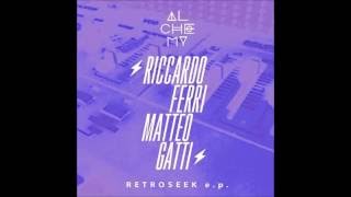 Riccardo Ferri & Matteo Gatti - Retroseek (Original Mix)